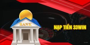 Đánh giá dịch vụ nạp quỹ tại 33WIN