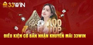 Điều kiện để được nhận khuyến mãi 33WIN