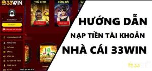 Hướng dẫn nạp tiền 33WIN nhanh chóng