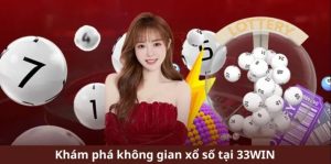 Sảnh cược xổ số 33WIN đang hot nhất hiện nay