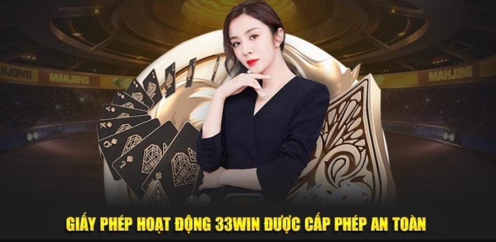 Tiêu chuẩn của 33WIN để có giấy phép hoạt động