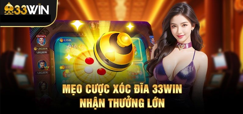 Vén màn bí mật Xóc Đĩa 33Win